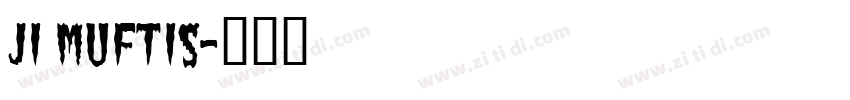 JI Muftis字体转换